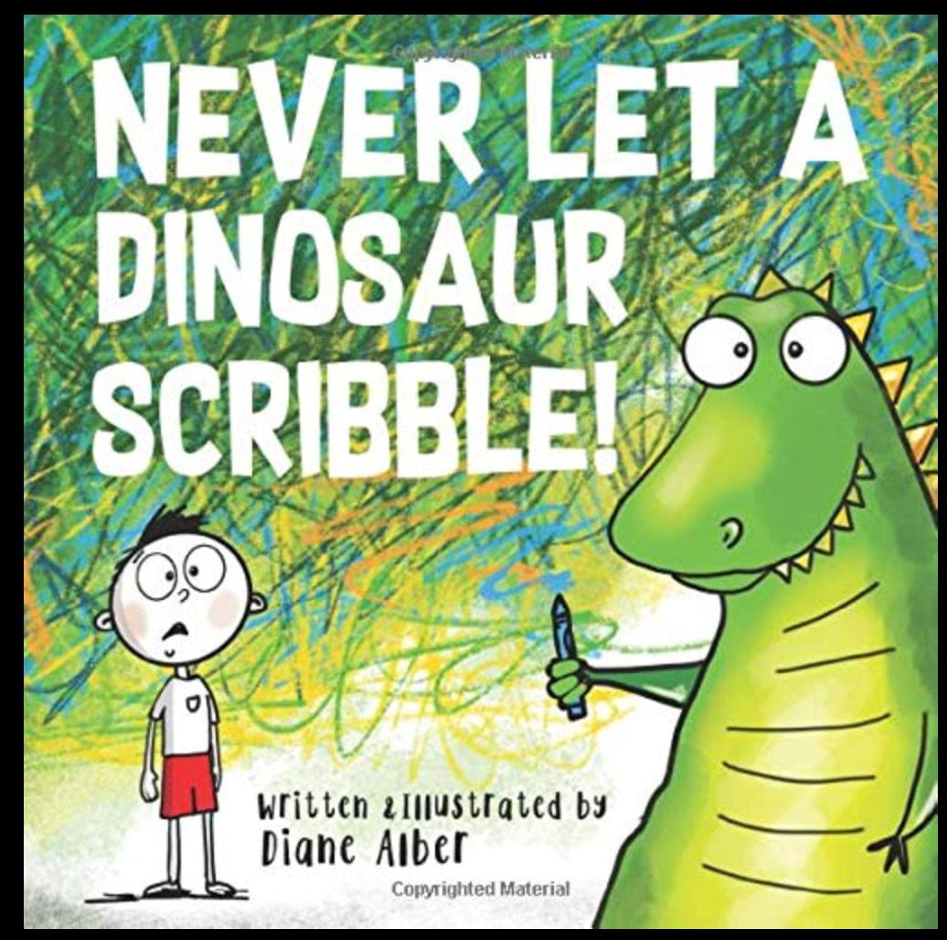 SOURCEBOOKS Never Let a Dinosaur Scribble
