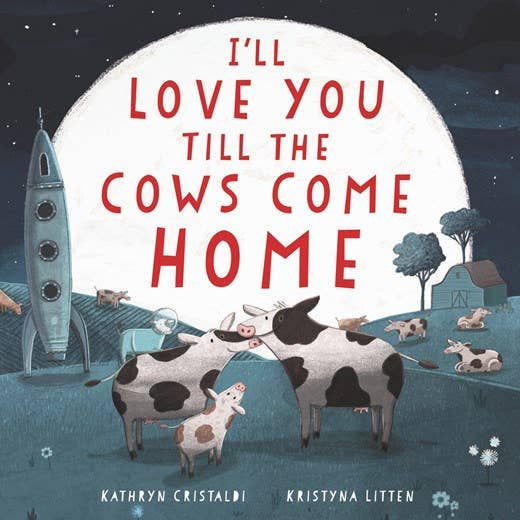 HARPER COLLINS I'll Love You Till The Cows Come Home