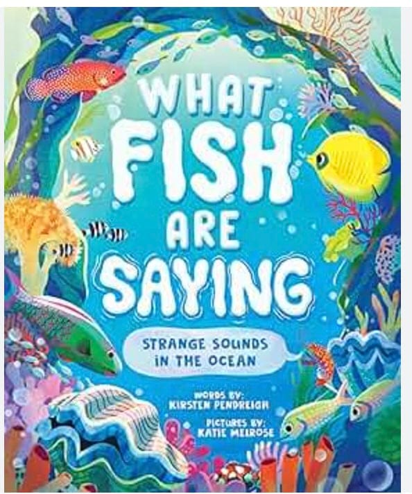 SOURCEBOOKS What Fish Are Saying