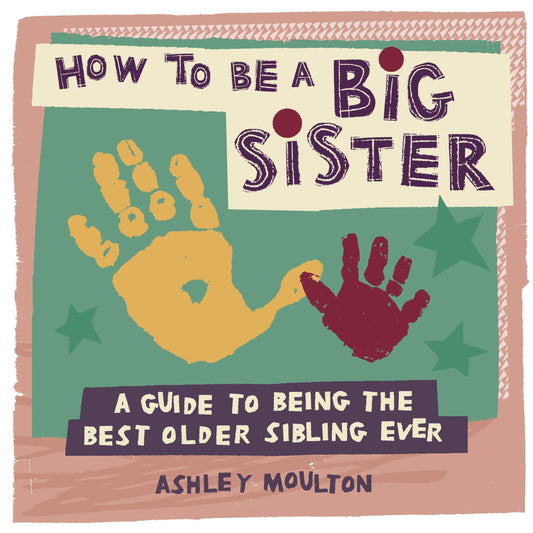 Sourcebooks How to Be a Big Sister 9781646119110