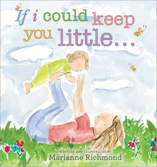 Sourcebooks If I Could Keep You Little (hardcover) 9781934082928