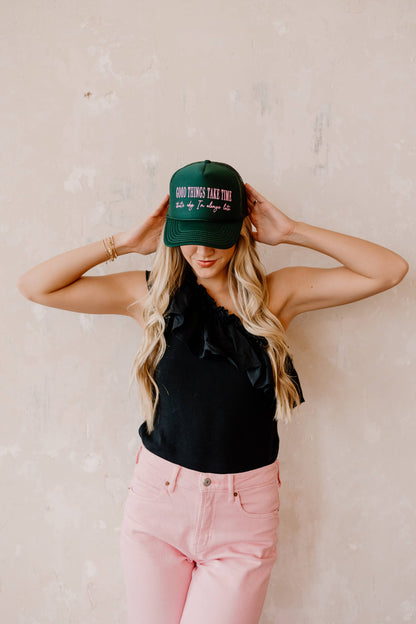 Worthy Hat Co. Good Things Take Time... That's why I am always late